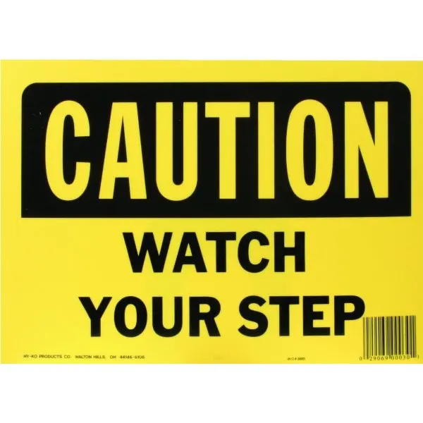 Hy-Ko "Caution Watch Your Step" Sign, Polyethylene, 14" X 10"